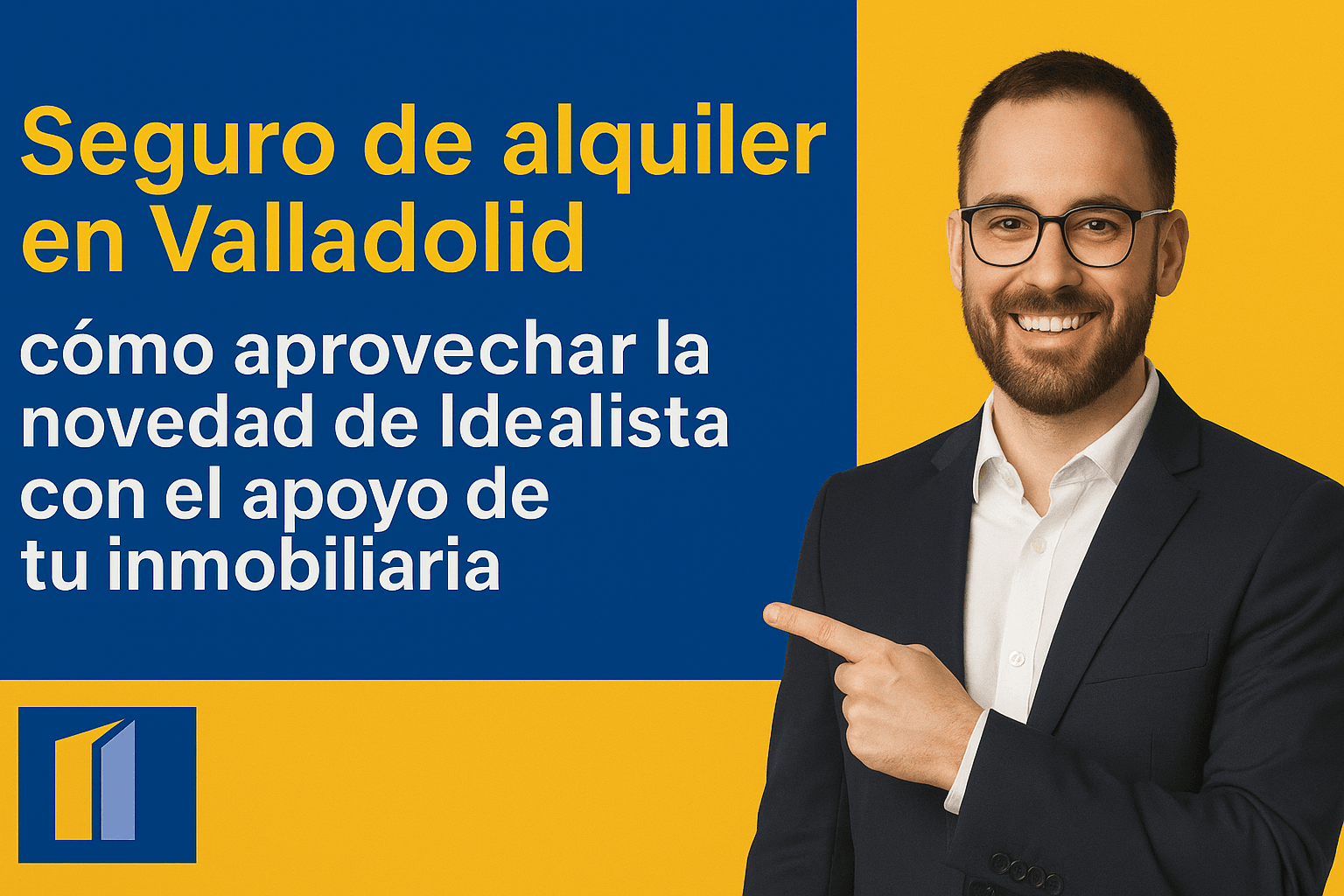 Seguro de alquiler: cómo aprovechar la novedad de Idealista con el apoyo de tu inmobiliaria | Inmobiliaria en Valladolid